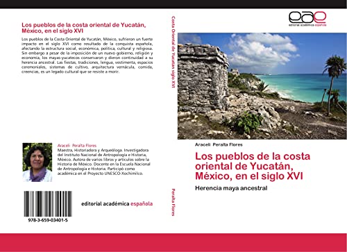 9783659034015: Los pueblos de la costa oriental de Yucatn, Mxico, en el siglo XVI: Herencia maya ancestral