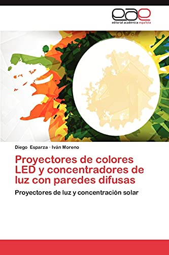 Imagen de archivo de Proyectores de Colores Led y Concentradores de Luz Con Paredes Difusas a la venta por Chiron Media