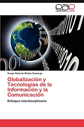 9783659035142: Globalizacion y Tecnologias de La Informacion y La Comunicacion: Enfoque interdisciplinario