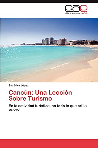 CancÃºn: Una LecciÃ³n Sobre Turismo - Eva Silva LÃ³pez