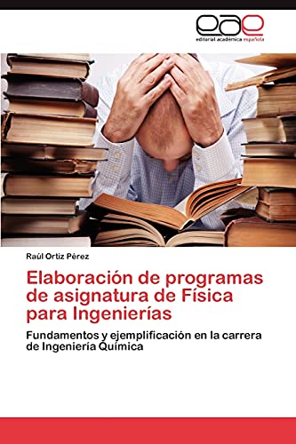 Stock image for Elaboracion de Programas de Asignatura de Fisica Para Ingenierias for sale by Chiron Media