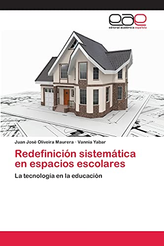9783659037054: Redefinicin sistemtica en espacios escolares: La tecnologa en la educacin (Spanish Edition)