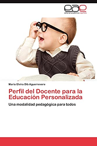 9783659037979: Perfil del Docente Para La Educacion Personalizada: Una modalidad pedaggica para todos