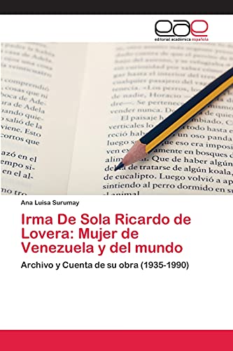 Imagen de archivo de Irma De Sola Ricardo de Lovera: Mujer de Venezuela y del mundo a la venta por Chiron Media