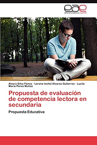 Imagen de archivo de Propuesta de evaluacin de competencia lectora en secundaria: Propuesta Educativa (Spanish Edition) a la venta por Lucky's Textbooks