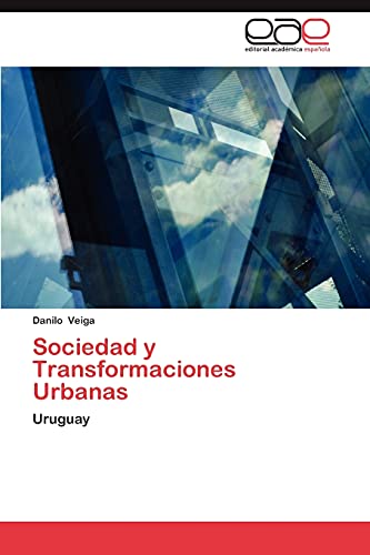 Stock image for Sociedad y Transformaciones Urbanas: Uruguay (Spanish Edition) for sale by Lucky's Textbooks