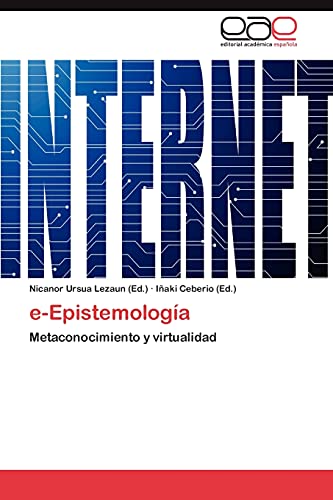 Imagen de archivo de e-Epistemologa: Metaconocimiento y virtualidad (Spanish Edition) a la venta por Lucky's Textbooks