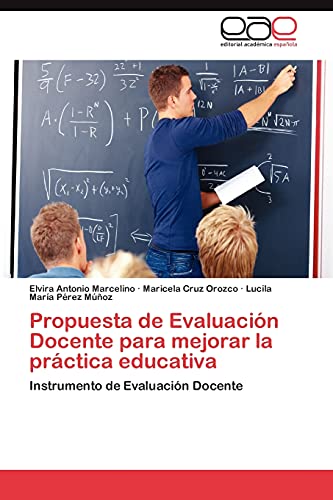 Stock image for Propuesta de Evaluacion Docente Para Mejorar La Practica Educativa for sale by Chiron Media