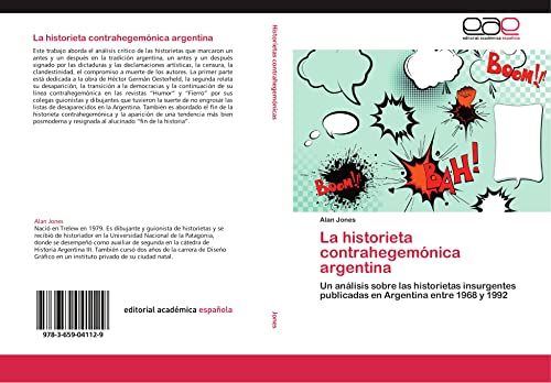 La historieta contrahegemÃ³nica argentina: Un anÃ¡lisis sobre las historietas insurgentes publicadas en Argentina entre 1968 y 1992 (Spanish Edition) (9783659041129) by Jones, Alan