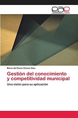 Imagen de archivo de Gestion del conocimiento y competitividad municipal a la venta por Chiron Media