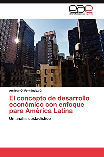 Imagen de archivo de El Concepto de Desarrollo Economico Con Enfoque Para America Latina a la venta por Chiron Media