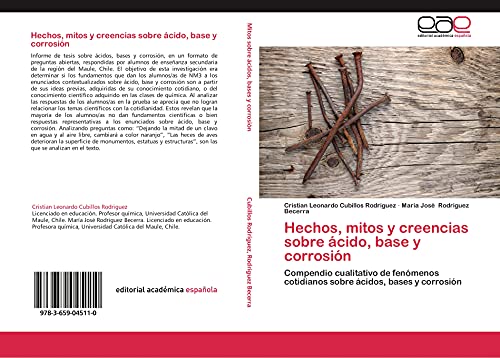 9783659045110: Hechos, mitos y creencias sobre cido, base y corrosin: Compendio cualitativo de fenmenos cotidianos sobre cidos, bases y corrosin