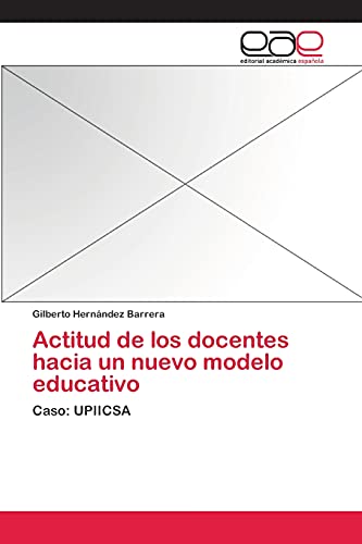 Imagen de archivo de Actitud de los docentes hacia un nuevo modelo educativo a la venta por Chiron Media