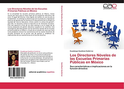 9783659047572: Los Directores Nveles de las Escuelas Primarias Pblicas en Mxico: Sus caractersticas e implicaciones en la funcin directiva