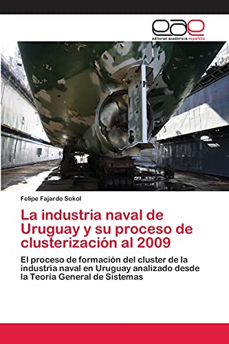 Imagen de archivo de La industria naval de Uruguay y su proceso de clusterizaci n al 2009 a la venta por Ria Christie Collections