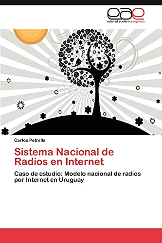 Stock image for Sistema Nacional de Radios en Internet: Caso de estudio: Modelo nacional de radios por Internet en Uruguay (Spanish Edition) for sale by Lucky's Textbooks