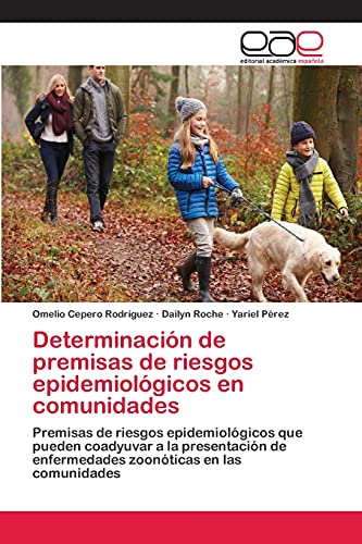 Imagen de archivo de Determinacin de premisas de riesgos epidemiolgicos en comunidades (Spanish Edition) a la venta por Lucky's Textbooks