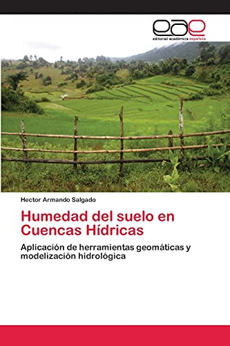 Beispielbild fr Humedad del suelo en Cuencas Hdricas: Aplicacin de herramientas geomticas y modelizacin hidrolgica (Spanish Edition) zum Verkauf von Lucky's Textbooks