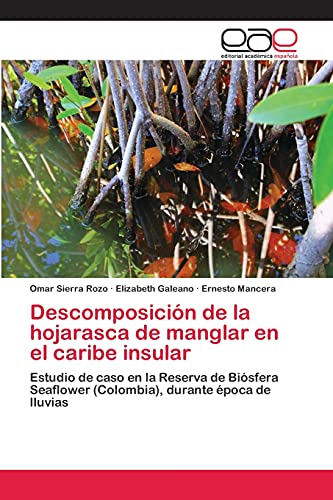 Imagen de archivo de Descomposicion de la hojarasca de manglar en el caribe insular a la venta por Chiron Media