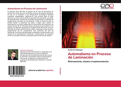 Imagen de archivo de Automatismo En Proceso De Laminacin: Relevamiento, Diseo E Implementacin a la venta por Revaluation Books