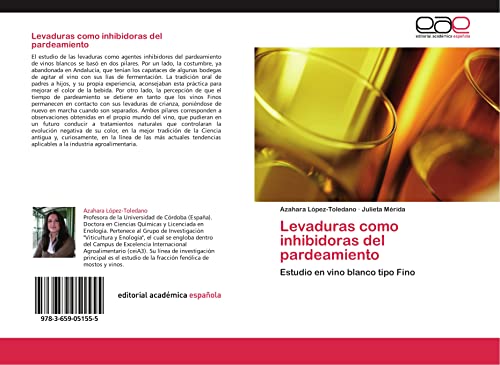 9783659051555: Levaduras como inhibidoras del pardeamiento: Estudio en vino blanco tipo Fino (Spanish Edition)