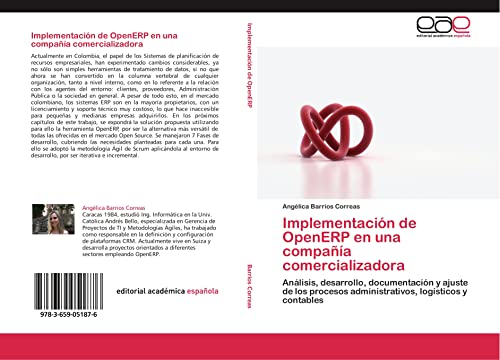 Stock image for Implementaci�n de OpenERP en una compa��a comercializadora: An�lisis, desarrollo, documentaci�n y ajuste de los procesos administrativos, log�sticos y contables (Spanish Edition) for sale by Phatpocket Limited