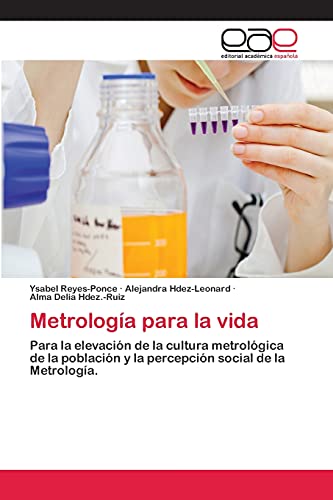 9783659052491: Metrologa para la vida: Para la elevacin de la cultura metrolgica de la poblacin y la percepcin social de la Metrologa.
