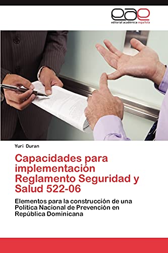 9783659053627: Capacidades para implementacin Reglamento Seguridad y Salud 522-06: Elementos para la construccin de una Poltica Nacional de Prevencin en Repblica Dominicana