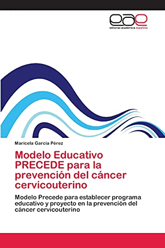 Beispielbild fr Modelo Educativo PRECEDE para la prevencion del cancer cervicouterino zum Verkauf von Chiron Media