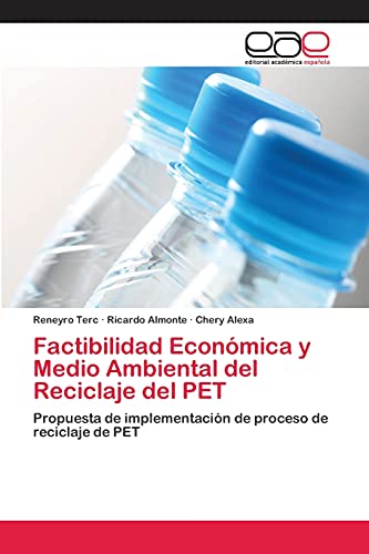 Stock image for Factibilidad Economica y Medio Ambiental del Reciclaje del PET for sale by Chiron Media