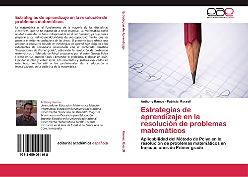 9783659054198: Estrategias de aprendizaje en la resolucin de problemas matemticos: Aplicabilidad del Mtodo de Polya en la resolucin de problemas matemticos en Inecuaciones de Primer grado (Spanish Edition)