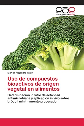 Stock image for Uso de compuestos bioactivos de origen vegetal en alimentos for sale by Chiron Media