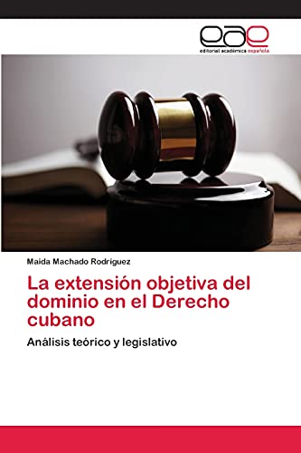 Imagen de archivo de La extension objetiva del dominio en el Derecho cubano a la venta por Chiron Media