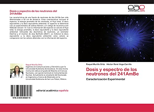 Imagen de archivo de Dosis Y Espectro De Los Neutrones Del 241Ambe: Caracterizacin Experimental a la venta por Revaluation Books