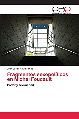 9783659056512: Fragmentos sexopolticos en Michel Foucault: Poder y sexualidad