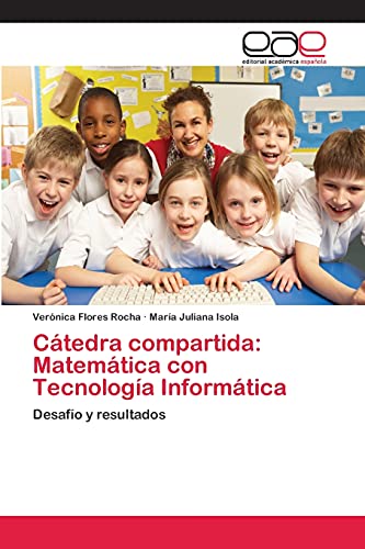 Imagen de archivo de Catedra compartida: Matematica con Tecnologia Informatica a la venta por Chiron Media