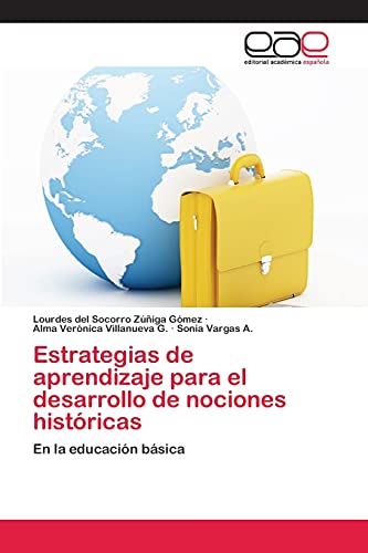 Stock image for Estrategias de aprendizaje para el desarrollo de nociones histricas (Spanish Edition) for sale by Lucky's Textbooks