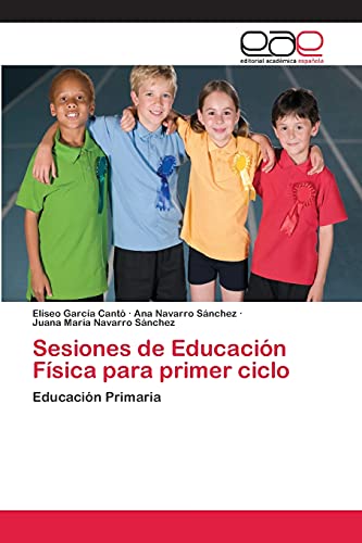 9783659057786: Sesiones de Educacin Fsica para primer ciclo: Educacin Primaria