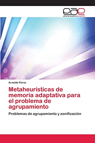 Imagen de archivo de Metaheuristicas de memoria adaptativa para el problema de agrupamiento a la venta por Chiron Media