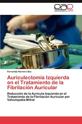 Stock image for Auriculectomia Izquierda En El Tratamiento de La Fibrilacion Auricular for sale by Chiron Media