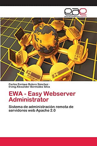 Stock image for EWA - Easy Webserver Administrator: Sistema de administracin remota de servidores web Apache 2.0 (Spanish Edition) for sale by Lucky's Textbooks