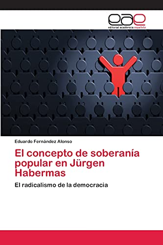 9783659059476: El concepto de soberana popular en Jrgen Habermas: El radicalismo de la democracia