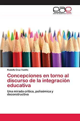 Imagen de archivo de Concepciones en torno al discurso de la integracin educativa (Spanish Edition) a la venta por Lucky's Textbooks