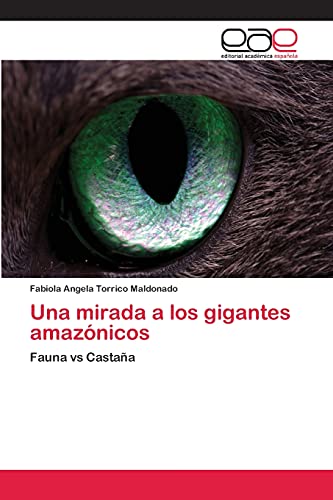 Imagen de archivo de Una mirada a los gigantes amazonicos a la venta por Chiron Media