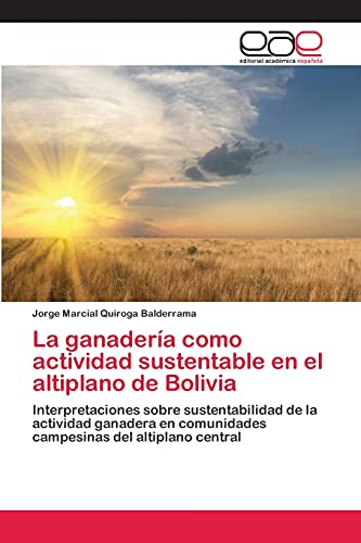 La Ganaderia Como Actividad Sustentable En El Altiplano de Bolivia - Jorge Marcial Quiroga Balderrama