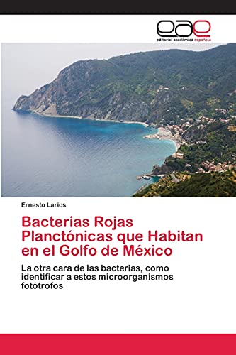 Stock image for Bacterias Rojas Planctonicas que Habitan en el Golfo de Mexico for sale by Chiron Media