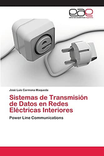Beispielbild fr Sistemas de Transmisin de Datos en Redes Elctricas Interiores: Power Line Communications (Spanish Edition) zum Verkauf von Lucky's Textbooks