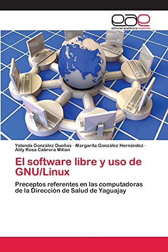 Imagen de archivo de El software libre y uso de GNU/Linux a la venta por Chiron Media