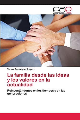 Stock image for La familia desde las ideas y los valores en la actualidad for sale by Chiron Media