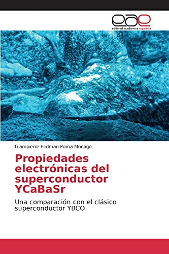 Beispielbild fr Propiedades electronicas del superconductor YCaBaSr zum Verkauf von Chiron Media